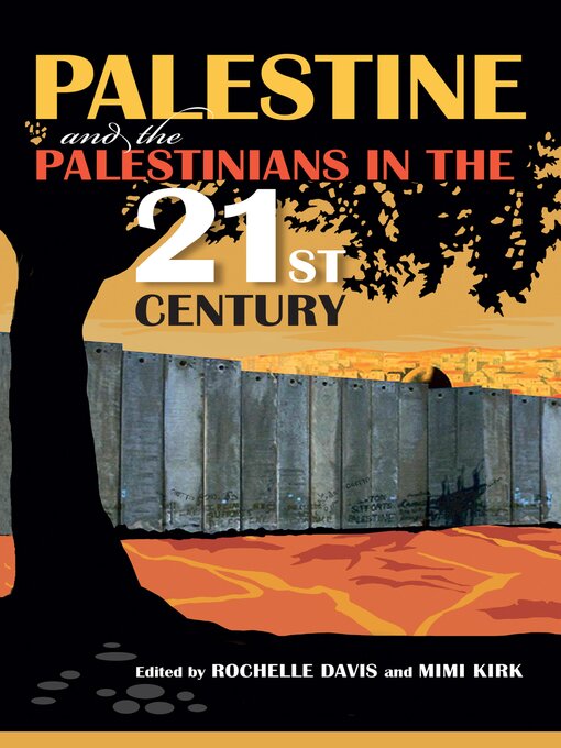 Title details for Palestine and the Palestinians in the 21st Century by Rochelle Davis - Available